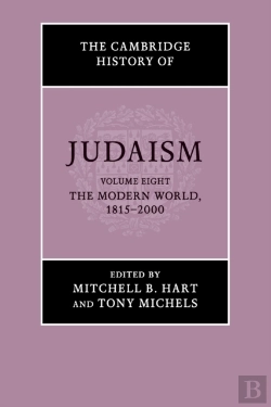 Bertrand.pt - The Cambridge History Of Judaism: Volume 8, The Modern World, 1815â€“2000