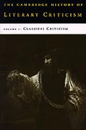 The Cambridge History Of Literary Criticism: Volume 1, Classical Criticism