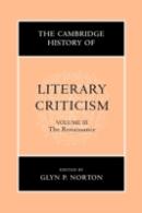 The Cambridge History Of Literary Criticism: Volume 3, The Renaissance