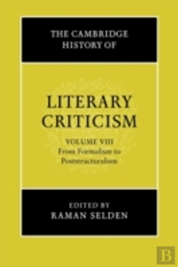 Bertrand.pt - The Cambridge History Of Literary Criticism: Volume 8, From Formalism To Poststructuralism