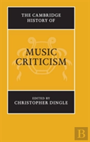 The Cambridge History Of Music Criticism