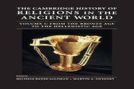 The Cambridge History Of Religions In The Ancient World: Volume 1, From The Bronze Age To The Hellenistic Age