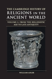 The Cambridge History Of Religions In The Ancient World: Volume 2, From The Hellenistic Age To Late Antiquity