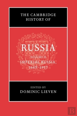 Bertrand.pt - The Cambridge History Of Russia: Volume 2, Imperial Russia, 1689â€“1917
