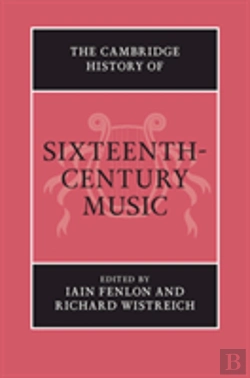 Bertrand.pt - The Cambridge History Of Sixteenth-Century Music