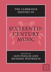 The Cambridge History Of Sixteenth-Century Music