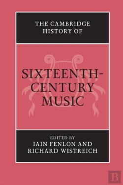 Bertrand.pt - The Cambridge History Of Sixteenth-Century Music