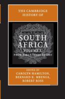 The Cambridge History Of South Africa: Volume 1, From Early Times To 1885