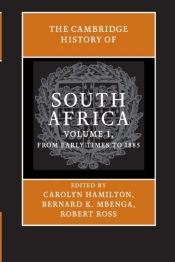 The Cambridge History Of South Africa: Volume 1, From Early Times To 1885