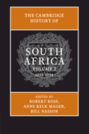 The Cambridge History Of South Africa: Volume 2, 1885â€“1994