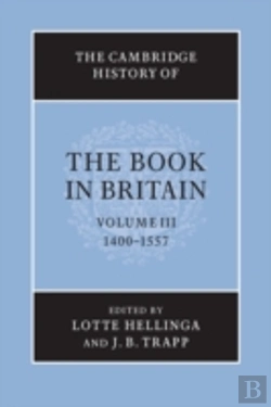 Bertrand.pt - The Cambridge History Of The Book In Britain: Volume 3, 1400â€“1557