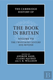 The Cambridge History Of The Book In Britain: Volume 7, The Twentieth Century And Beyond
