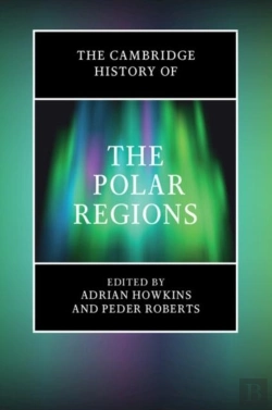 Bertrand.pt - The Cambridge History Of The Polar Regions