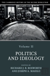 The Cambridge History Of The Second World War: Volume 2, Politics And Ideology