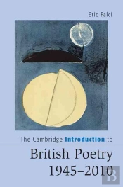 The Cambridge Introduction To British Poetry, 1945â€“2010