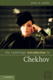 The Cambridge Introduction To Chekhov