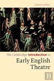 The Cambridge Introduction To Early English Theatre