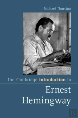 Bertrand.pt - The Cambridge Introduction To Ernest Hemingway