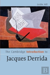 The Cambridge Introduction To Jacques Derrida