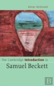 The Cambridge Introduction To Samuel Beckett