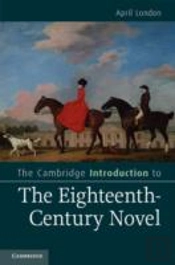 The Cambridge Introduction To The Eighteenth-Century Novel