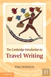 The Cambridge Introduction To Travel Writing