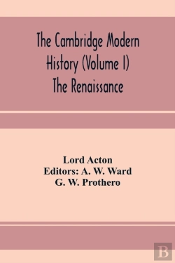 Bertrand.pt - The Cambridge Modern History  Volume I