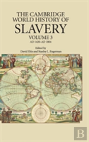 The Cambridge World History Of Slavery: Volume 3, Ad 1420â€“Ad 1804
