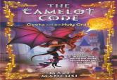 The Camelot Code: Geeks And The Holy Grail
