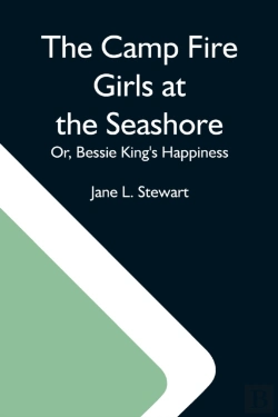 Bertrand.pt - The Camp Fire Girls At The Seashore  Or,