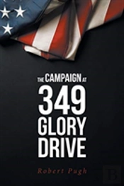 The Campaign At 349 Glory Drive