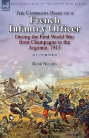 The Campaign Diary Of A French Infantry