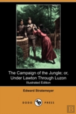 Bertrand.pt - The Campaign Of The Jungle; Or, Under La