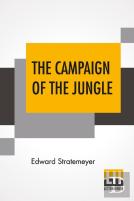The Campaign Of The Jungle