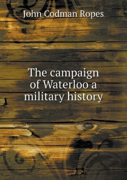 Bertrand.pt - The Campaign Of Waterloo A Military History