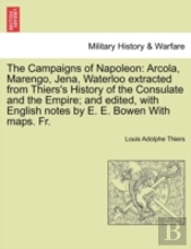 The Campaigns Of Napoleon: Arcola, Maren