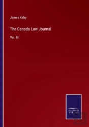 The Canada Law Journal:Vol. Iii.