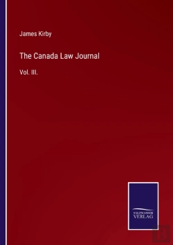 Bertrand.pt - The Canada Law Journal:Vol. Iii.