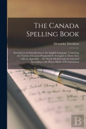 The Canada Spelling Book (Microform) : I