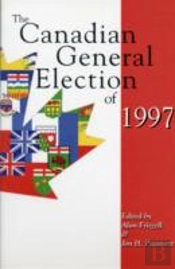 The Canadian General Election Of 1997