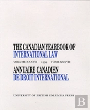 The Canadian Yearbook Of International Law, Vol. 37, 1999