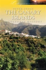 The Canary Islands: A Cultural History