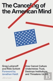 The Canceling Of The American Mind