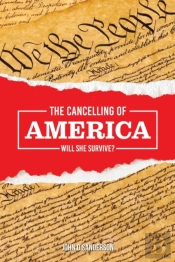 The Cancelling Of America: Will She Surv