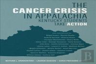 The Cancer Crisis In Appalachia