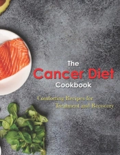 The Cancer Diet Cookbook