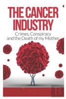 The Cancer Industry