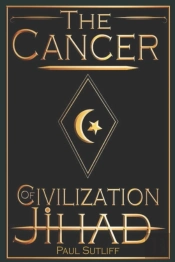 The Cancer Of Civilization Jihad