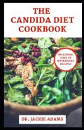 The Candida Diet Cookbook