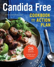 The Candida Free Cookbook And Action Plan
